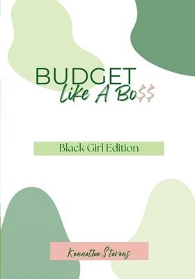 Kennetha Stevens - Budget Like A Bo$$, Häftad. Tillgänglighet: Lägg i varukorg
