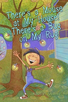 Jacquelyn Quattro - There's a Mouse at My House! There's a Bug on My Rug!, Häftad. Tillgänglighet: Lägg i varukorg