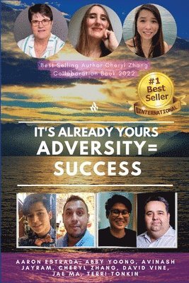 Cheryl Zhang, Aaron Estrada, Abby Yoong - It's already yours adversity=success, Häftad. Tillgänglighet: Lägg i varukorg