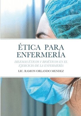 Ramon Orlando Mendez - Ética Para Enfermería, Häftad. Tillgänglighet: Lägg i varukorg