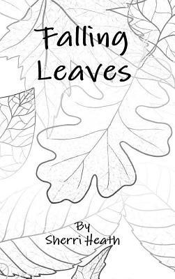 Sherri Heath - Falling Leaves, Inbunden