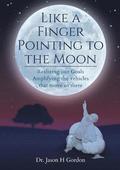 Like A Finger Pointing To The Moon