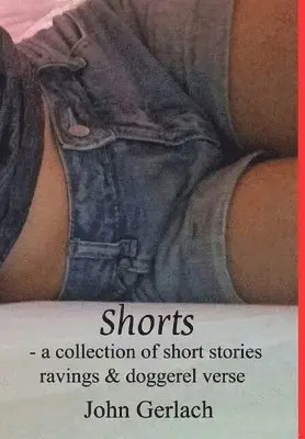 John Gerlach - Shorts, Inbunden. Tillgänglighet: Lägg i varukorg