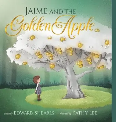 Edward Shearls - Jaime and the Golden Apple, Inbunden. Tillgänglighet: Lägg i varukorg