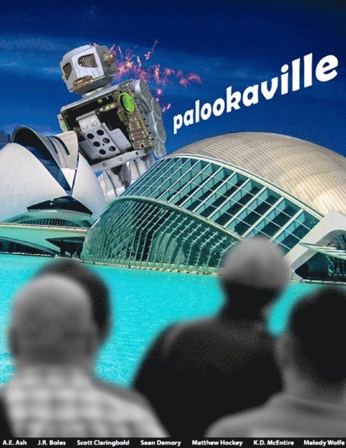 K.D. McIntyre, J.R. Boles, Melody Wolfe, Matthew Hockey, Scott Claringbold, A.E. Ash, Sean Demory - Palookaville, E-bok