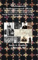 Sarah H Bradford, Ma J Mitchell - Tubman's Underground Rail, Inbunden
