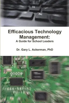 Gary Ackerman - Efficacious Technology Management, Häftad. Tillgänglighet: Lägg i varukorg