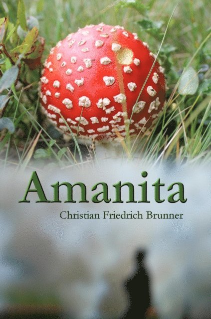 Christian Brunner - Amanita, E-bok