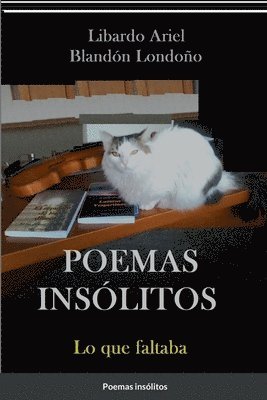 Libardo Ariel Blandón Londoño - Poemas insólitos, Häftad. Tillgänglighet: Lägg i varukorg