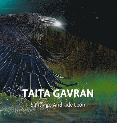 Santiago Andrade León - Taita Gavran, Inbunden
