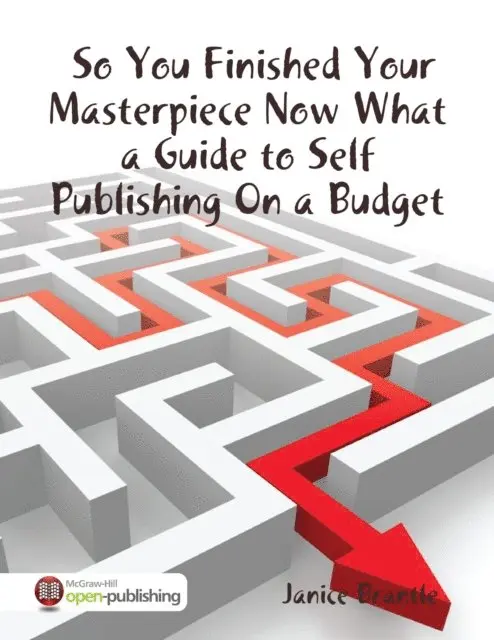Janice Brantle - So You Finished Your Masterpiece Now What :  A Guide to Self Publishing On a Budget, E-bok. Tillgänglighet: Lägg i varukorg