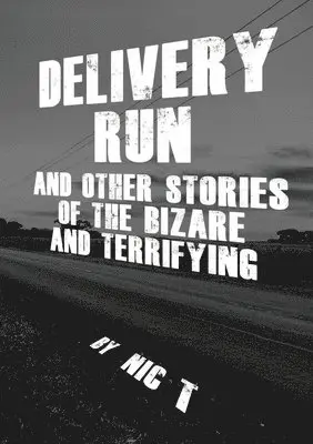 Nic T, Kerry Trewartha, David Godkin - Delivery Run, Häftad. Tillgänglighet: Lägg i varukorg