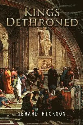 Gerrard Hickson - King's Dethroned, Häftad. Tillgänglighet: Lägg i varukorg