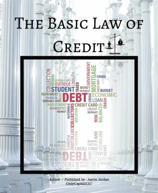 Aaron Jordan - Basic Law Of Credit, E-bok
