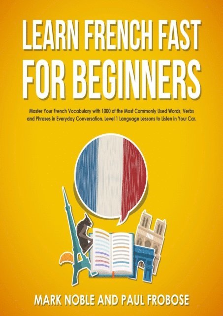 Paul Frobose, Mark Noble - Learn French Fast for Beginners, E-bok