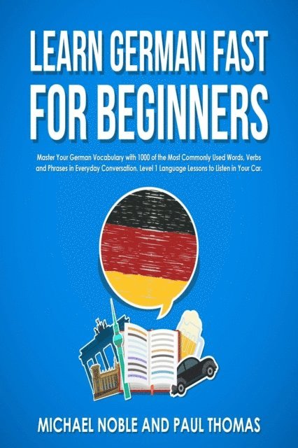 Paul Thomas, Michael Noble - Learn German Fast for Beginners, E-bok