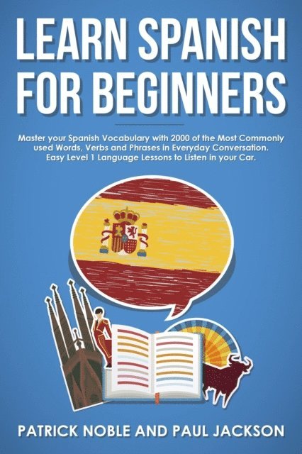 Paul Jackson, Patrick Noble - Learn Spanish for Beginners, E-bok