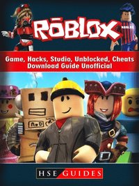 Roblox Games Login Hacks Codes Music Download Studio Unblocked Cheats Game Guide Unofficial Hse Guides E Bok 9781387524525 Bokus - roblox xbox ps4 login games download hacks studio com codes cards tips guide unofficialnook book