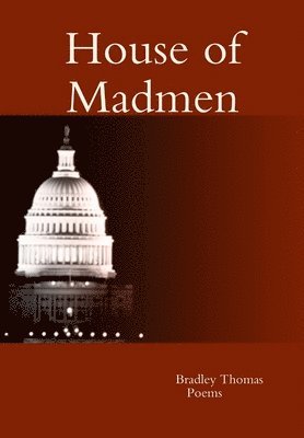 Bradley Thomas - House of Madmen, Inbunden. Tillgänglighet: Lägg i varukorg