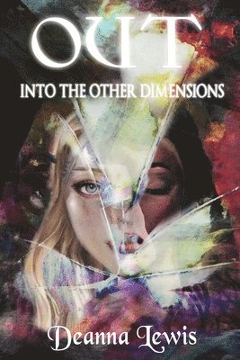 Deanna Lewis - Out Into The Other Dimensions, Häftad. Tillgänglighet: Lägg i varukorg