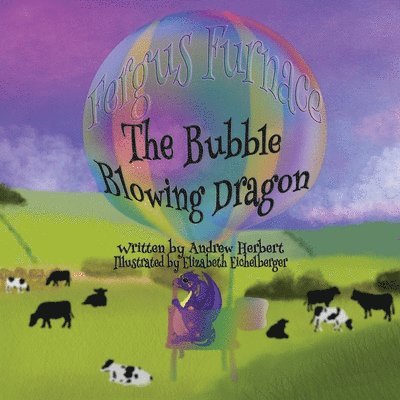 Andrew Herbert - Fergus Furnace The Bubble Blowing Dragon, Häftad