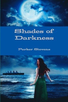 Parker Stevens - Shades of Darkness, Häftad