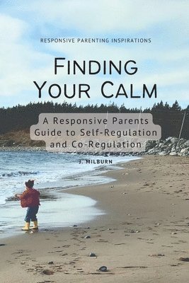 J Milburn - Finding Your Calm, Häftad. Tillgänglighet: Tillfälligt slut