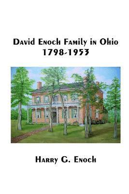 Harry Enoch - David Enoch Family in Ohio, 1798-1953, Häftad