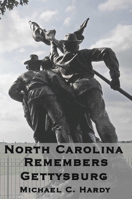 Michael C Hardy - North Carolina Remembers gettysburg, Häftad
