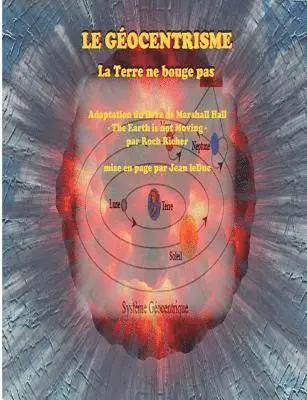 Jean Leduc - Géocentrisme - La Terre ne bouge pas, Häftad. Tillgänglighet: Lägg i varukorg
