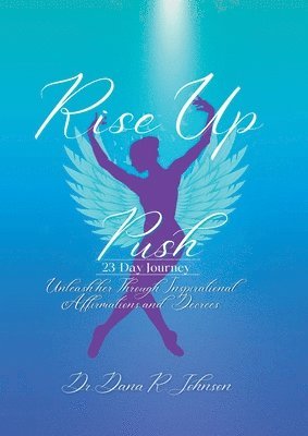 Dana Johnson - Rise Up & Push, Häftad
