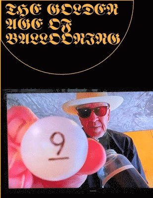 Stanley Lieber - 9front the Golden Age of Ballooning, Häftad. Tillgänglighet: Lägg i varukorg