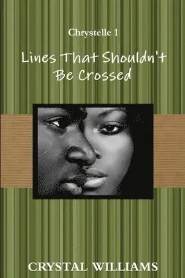 Crystal Williams - Lines That Shouldn't Be Crossed, Chrystelle 1, Häftad. Tillgänglighet: Lägg i varukorg