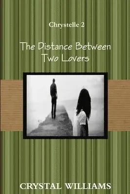 Crystal Williams - Distance Between Two Lovers, Chrystelle 2, Häftad. Tillgänglighet: Lägg i varukorg