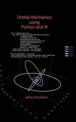 Jeffrey Strickland - Orbital Mechanics using Python and R, Inbunden. Tillgänglighet: Tillfälligt slut