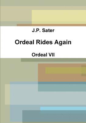 J P Sater - Ordeal Rides Again, Häftad. Tillgänglighet: Lägg i varukorg