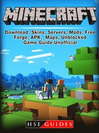 Minecraft Download Skins Servers Mods Free Forge Apk Maps Unblocked Game Guide Unofficial Hse Guides Ebok 9781387524532 Bokus - tips roblox studio unblocked player minecraft game apkonline