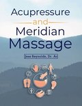 Acupressure and Meridian Massage Second Edition