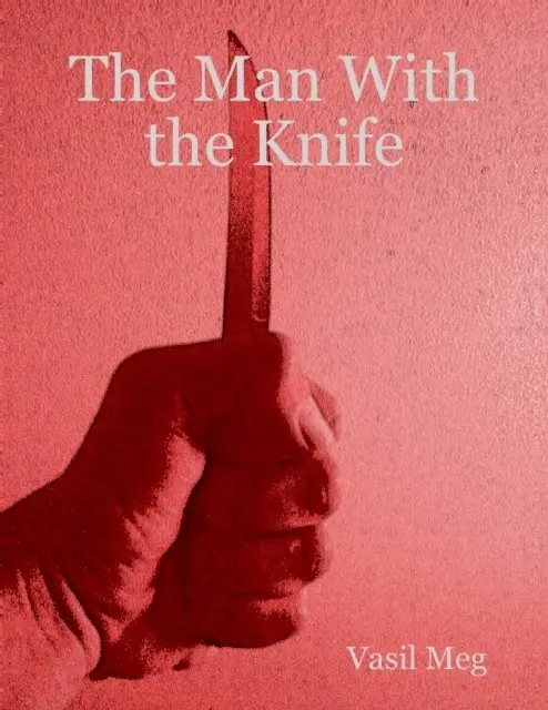 Vasil Meg - Man With the Knife, E-bok. Tillgänglighet: Lägg i varukorg