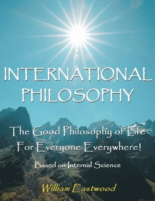 William Eastwood - INTERNATIONAL PHILOSOPHY, E-bok. Tillgänglighet: Lägg i varukorg