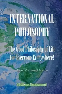 William Eastwood - International Philosophy, Häftad. Tillgänglighet: Lägg i varukorg