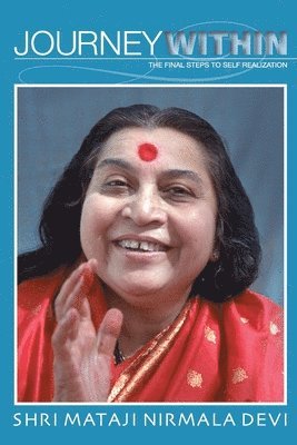 Shri Mataji Nirmala Devi - Journey Within, Häftad. Tillgänglighet: Lägg i varukorg