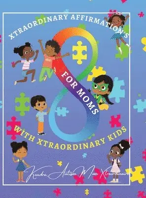 Xtraordinary Affirmations For Mom's With Xtraordinary Kids