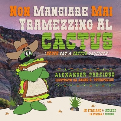 Alexander Prezioso - Non Mangiare Mai Un Tramezzino Al Cactus (Never Eat a Cactus Sandwich), Häftad