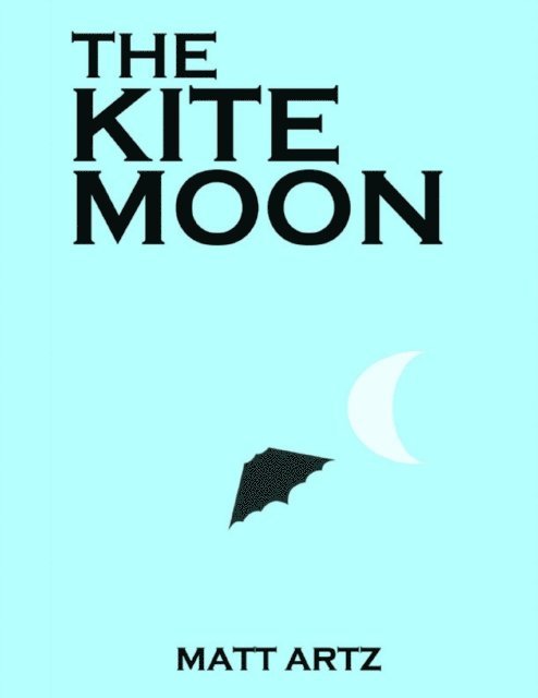 Matt Artz - Kite Moon, E-bok