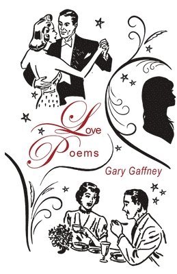 Gary Gaffney - Love Poems (Condensed), Häftad. Tillgänglighet: Lägg i varukorg