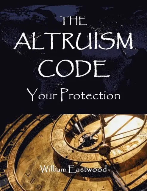 William Eastwood - THE ALTRUISM CODE, E-bok. Tillgänglighet: Lägg i varukorg