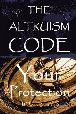 William Eastwood - Altruism Code, Häftad. Tillgänglighet: Lägg i varukorg