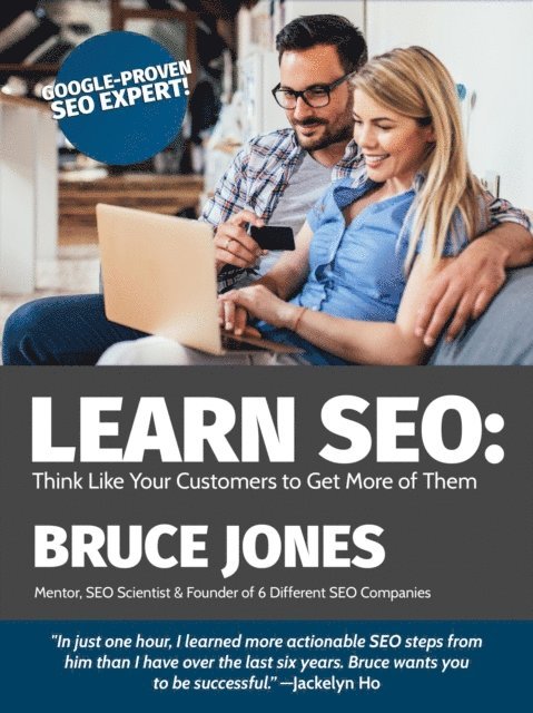 Bruce Jones - Learn SEO - Think Like Your Customers to Get More of Them, E-bok