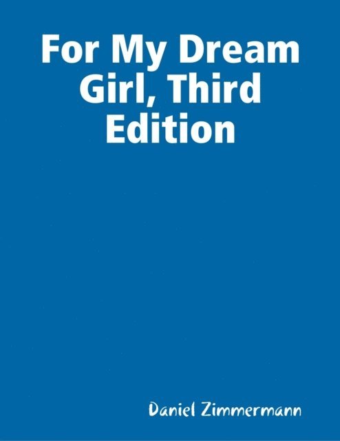 For My Dream Girl, Third Edition